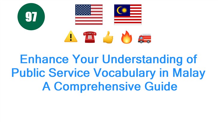 Enhance Your Understanding of Public Service Vocabulary in Malay: A Comprehensive Guide